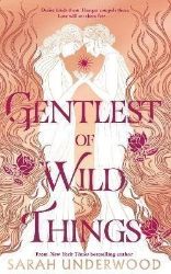 Gentlest of Wild Things Gentlest of Wild Things