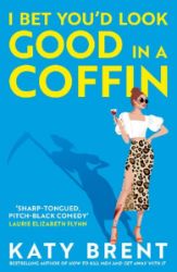 I Bet You'd Look Good in a Coffin - Detektivky v angličtině I Bet You´d Look Good in a Coffin
