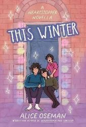 This Winter - Alice Oseman - Young Adult současná literatura v angličtině This Winter (A Heartstopper novella)