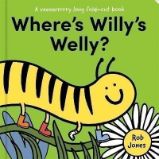 Where's Willy's Welly? (A VERY long fold-out book) - Dětská cizojazyčná literatura Where´s Willy´s Welly? (A VERY long fold-out book)