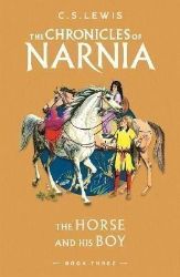 The Horse and His Boy (The Chronicles of Narnia, Book 3) - Fantasy v angličtině The Horse and His Boy (The Chronicles of Narnia, Book 3)