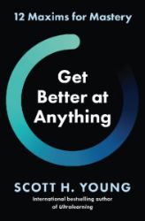 Get Better at Anything - Seberozvojové knihy v agličtině Get Better at Anything