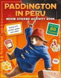 Paddington in Peru: Sticker Activity Book Paddington in Peru: Sticker Activity Book