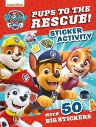 PAW Patrol Pups to the Rescue! Sticker Activity PAW Patrol Pups to the Rescue! Sticker Activity