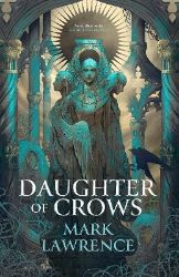 Daughter of Crows - Mark Lawrence - Fantasy v angličtině Daughter of Crows