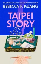 Taipei Story - Rebecca F. Kuang - Současná beletrie v angličtině Taipei Story