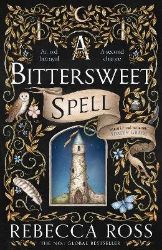 Bittersweet Spell - Rebecca Ross - Adult romantasy Bittersweet Spell