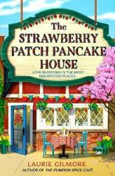 The Strawberry Patch Pancake House The Strawberry Patch Pancake House