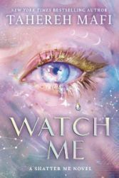 Watch Me - Tahereh Mafi - Young Adult fantasy v angličtině Watch Me