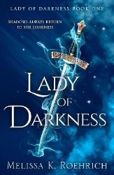 Lady of Darkness - Melissa K. Roehrich - Adult romantasy Lady of Darkness