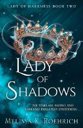 Lady of Shadows - Melissa K. Roehrich - Adult romantasy Lady of Shadows