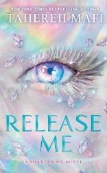 Release Me - Tahereh Mafi - Young Adult fantasy v angličtině Release Me