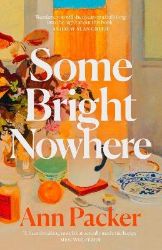 Some Bright Nowhere - Současná beletrie v angličtině Some Bright Nowhere