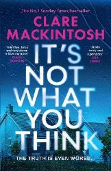 It´s Not What You Think It´s Not What You Think