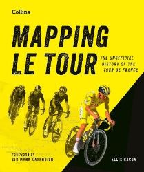 Mapping Le Tour - Ellis Bacon - Knihy o sportu v angličtině Mapping Le Tour