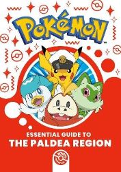 Essential Guide to the Paldea Region - kolektiv autorů - Anglické knihy pro děti Essential Guide to the Paldea Region
