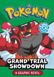 Pokemon Grand Trial Showdown Graphic Novel Pokemon Grand Trial Showdown Graphic Novel