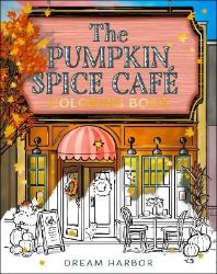 Pumpkin Spice Cafe Coloring Book
