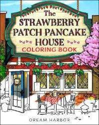 Strawberry Patch Pancake House Coloring Book Strawberry Patch Pancake House Coloring Book