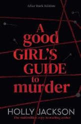 Good Girl´s Guide to Murder Good Girl´s Guide to Murder