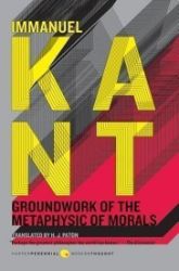 Groundwork of the Metaphysic o Groundwork of the Metaphysic o