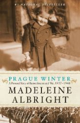 Prague Winter: A Personal Story Of Remembrance And War, 1937-1948 - Madeleine Albright - Biografie a autobiografie v angličtině Prague Winter: A Personal Story Of Remembrance And War, 1937-1948