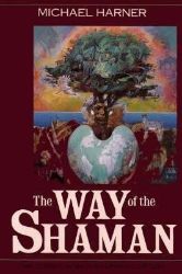 The Way of the Shaman The Way of the Shaman