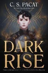 Dark Rise - C. S. Pacat - Young Adult fantasy v angličtině Dark Rise