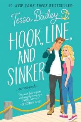Hook, Line, and Sinker - Tessa Bailey - Rom-com v angličtině Hook, Line, and Sinker