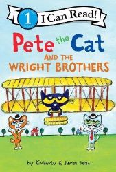 Pete The Cat And The Wright Brothers Pete The Cat And The Wright Brothers