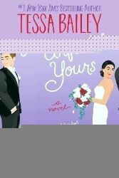 Unfortunately Yours UK: A Novel - Tessa Bailey - Rom-com v angličtině Unfortunately Yours UK: A Novel