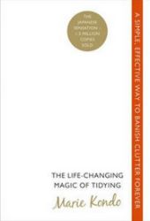 The Life-changing Magic of Tidying The Life-changing Magic of Tidying
