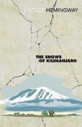 The Snows of Kilimanjaro - Ernest Hemingway - Klasická literatura v angličtině The Snows of Kilimanjaro
