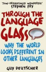 Through the Language Glass Through the Language Glass