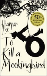 To Kill a Mockingbird, 50th Anniversary Edition - Harper Lee - Klasická literatura v angličtině To Kill a Mockingbird, 50th Anniversary Edition