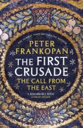 The First Crusade: The Call from the East The First Crusade: The Call from the East