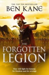 The Forgotten Legion : (The Forgotten Legion Chronicles No. 1) - Ben Kane - Anglická literatura The Forgotten Legion : (The Forgotten Legion Chronicles No. 1)
