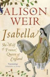 Isabella - Alison Weir - Historické romány v angličtině Isabella : She-Wolf of France, Queen of England