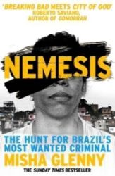 Nemesis - Misha Glenny - Anglická literatura Nemesis: The Hunt for Brazil´s Most Wanted Criminal
