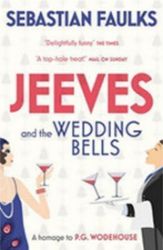 Jeeves and the Wedding Bells - Sebastian Faulks - Historické romány v angličtině Jeeves and the Wedding Bells