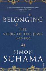 Belonging: The Story of the Jews 1492-1900