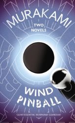 Wind / Pinball - Haruki Murakami - Současná beletrie v angličtině Wind/ Pinball : Two Novels