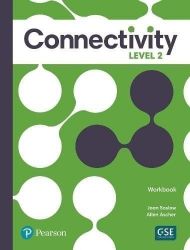 Connectivity Level 2 Workbook - Allen Ascher - Učebnice angličtiny pro SŠ Connectivity Level 2 Workbook