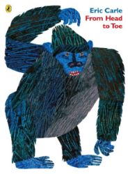 From Head To Toe - Eric Carle - Dětská cizojazyčná literatura From Head To Toe