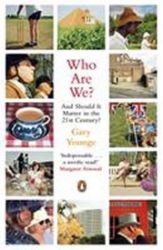 Who Are We - And Should It Matter in the 21st Century? Who Are We - And Should It Matter in the 21st Century?