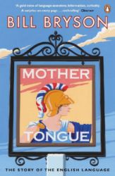 Mother Tongue - Bill Bryson - Knihy o vědě v angličtině Mother Tongue
