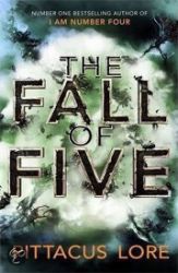The Fall of Five : Lorien Legacies Book 4 The Fall of Five : Lorien Legacies Book 4