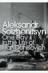 One Day in the Life of Ivan Denisovich One Day in the Life of Ivan Denisovich