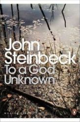 To a God Unknown - John Steinbeck - Penguin Modern Classics To a God Unknown