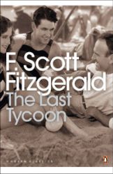 The Last Tycoon - Francis Scott Fitzgerald - Penguin Modern Classics The Last Tycoon